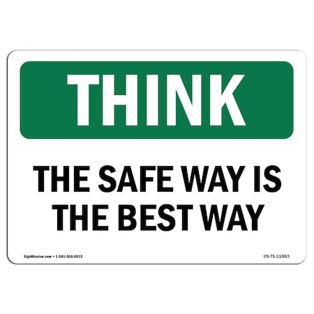 Signmission OSHA THINK Sign, Safe Way Is Best Way, 10in X 7in Plastic, 7" W, 10" L, Lndscp, OS-TS-P-710-L-11883 OS-TS-P-710-L-11883